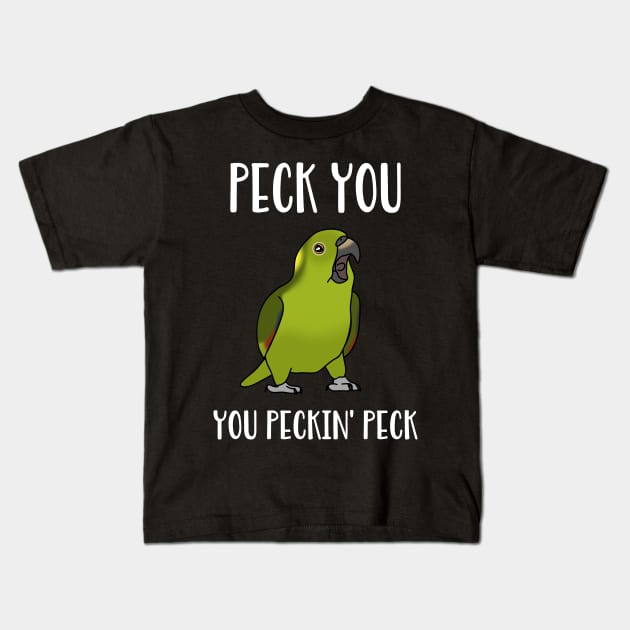 Peck you, You peckin PECK - Funny Yellow Naped Amazon Parrot Kids T-Shirt by FandomizedRose